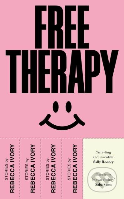 Kniha: Free Therapy (Rebecca Ivory). Jonathan Cape, 2024 Kniha: Free Therapy (Rebecca Ivory). Jonathan Cape, 2024