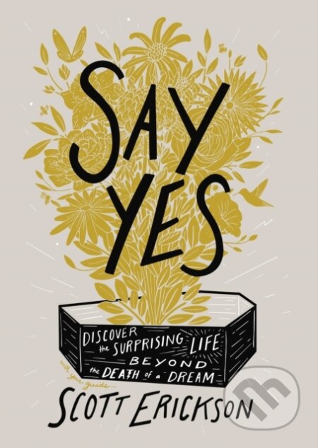 Kniha: Say Yes (Erickson Scott). Zondervan, 2022 Kniha: Say Yes (Erickson Scott). Zondervan, 2022