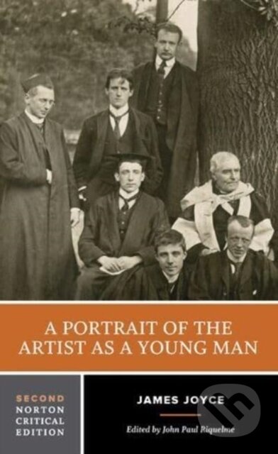 Kniha: A Portrait of the Artist as a Young Man (James Joyce a John Paul Riquelme). WW Norton & Co, 2021 Kniha: A Portrait of the Artist as a Young Man (James Joyce a John Paul Riquelme). WW Norton & Co, 2021