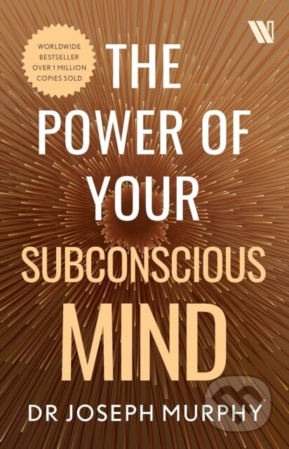 Kniha: The Power of Your Subconscious Mind (Joseph Murphy). , 2023 Kniha: The Power of Your Subconscious Mind (Joseph Murphy). , 2023