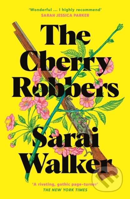 Kniha: The Cherry Robbers (Sarai Walker). Serpents Tail, 2023 Kniha: The Cherry Robbers (Sarai Walker). Serpents Tail, 2023