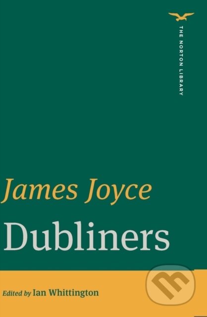 Kniha: Dubliners (James Joyce a Ian Whittington). WW Norton & Co, 2024 Kniha: Dubliners (James Joyce a Ian Whittington). WW Norton & Co, 2024