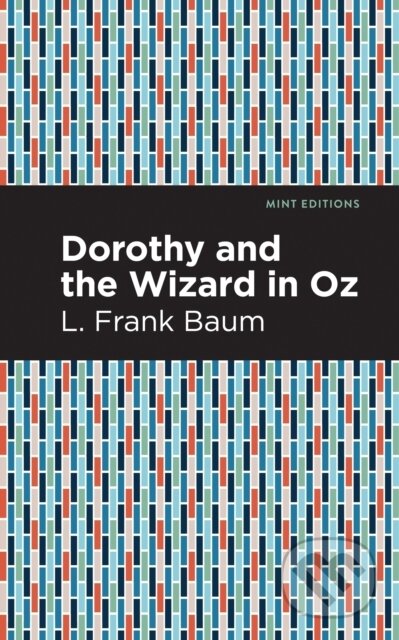 Kniha: Dorothy and the Wizard in Oz (L. Frank Baum). , 2021 Kniha: Dorothy and the Wizard in Oz (L. Frank Baum). , 2021