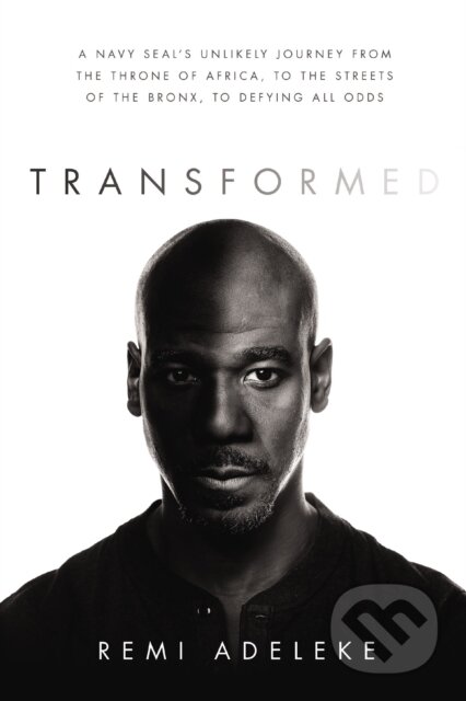 Kniha: Transformed (Remi Adeleke). Thomas Nelson Publishers, 2021 Kniha: Transformed (Remi Adeleke). Thomas Nelson Publishers, 2021