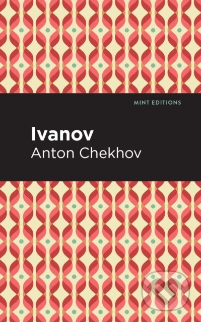 Kniha: Ivanov (Anton Chekhov). , 2021 Kniha: Ivanov (Anton Chekhov). , 2021