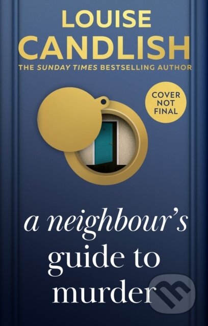 Kniha: A Neighbour’s Guide to Murder (Louise Candlish). HQ, 2026 Kniha: A Neighbour’s Guide to Murder (Louise Candlish). HQ, 2026