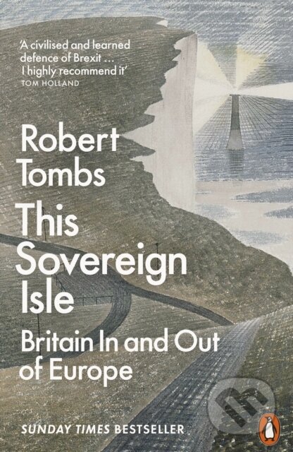 Kniha: This Sovereign Isle (Robert Tombs). Penguin Books, 2022 Kniha: This Sovereign Isle (Robert Tombs). Penguin Books, 2022
