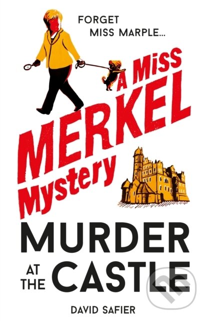 Kniha: Murder at the Castle (David Safier). Old Street Publishing, 2025 Kniha: Murder at the Castle (David Safier). Old Street Publishing, 2025