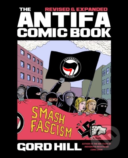 Kniha: The Antifa Comic Book (Gord Hill). Arsenal Pulp Press, 2025 Kniha: The Antifa Comic Book (Gord Hill). Arsenal Pulp Press, 2025