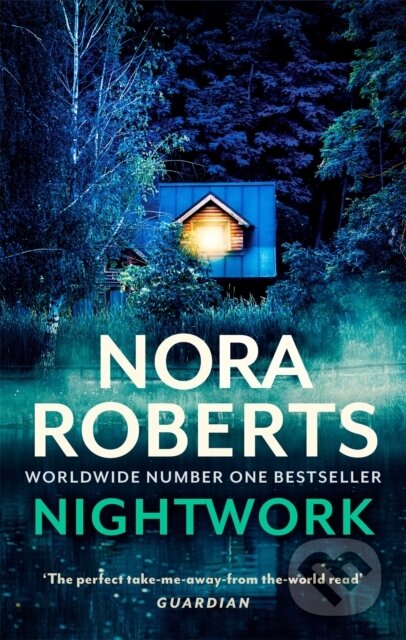 Kniha: Nightwork (Nora Roberts). Piatkus, 2022 Kniha: Nightwork (Nora Roberts). Piatkus, 2022