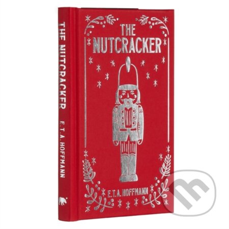 Kniha: The Nutcracker (E. T. A. Hoffmann). Arcturus, 2022 Kniha: The Nutcracker (E. T. A. Hoffmann). Arcturus, 2022