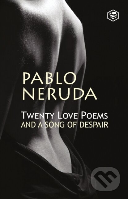 Kniha: Twenty Love Poems And A Song Of Despair (Pablo Neruda). , 2022 Kniha: Twenty Love Poems And A Song Of Despair (Pablo Neruda). , 2022