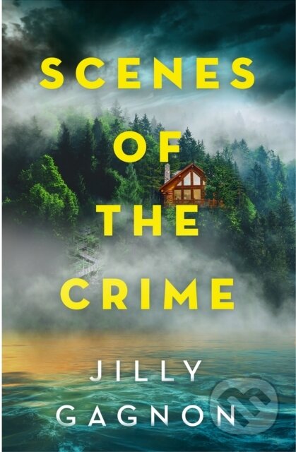 Kniha: Scenes of the Crime (Jilly Gagnon). Headline Book, 2023 Kniha: Scenes of the Crime (Jilly Gagnon). Headline Book, 2023