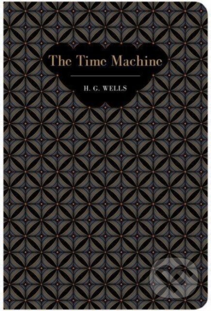 Kniha: The Time Machine (H G Wells). Chiltern, 2023 Kniha: The Time Machine (H G Wells). Chiltern, 2023