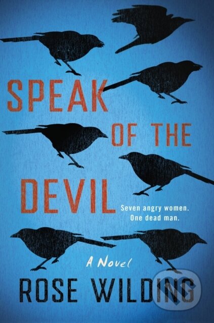 Kniha: Speak of the Devil (Rose Wilding). Minotaur Books, 2023 Kniha: Speak of the Devil (Rose Wilding). Minotaur Books, 2023
