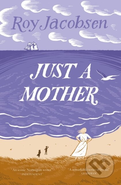 Kniha: Just a Mother (Roy Jacobsen). MacLehose Press, 2023 Kniha: Just a Mother (Roy Jacobsen). MacLehose Press, 2023