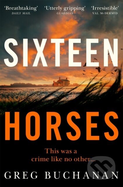 Kniha: Sixteen Horses (Greg Buchanan). Pan Books, 2022 Kniha: Sixteen Horses (Greg Buchanan). Pan Books, 2022