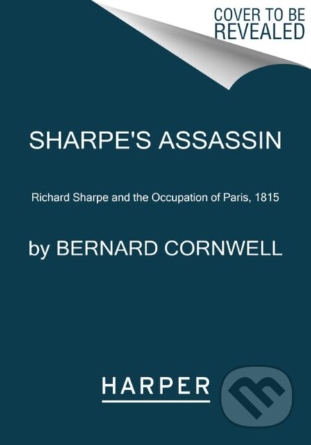 Kniha: Sharpe's Assassin (Bernard Cornwell). HarperCollins, 2022 Kniha: Sharpe's Assassin (Bernard Cornwell). HarperCollins, 2022
