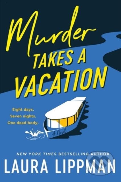 Kniha: Murder Takes a Vacation (Laura Lippman). , 2025 Kniha: Murder Takes a Vacation (Laura Lippman). , 2025