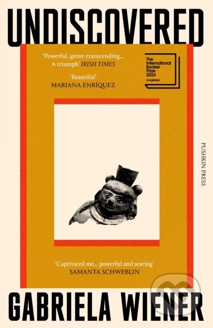 Kniha: Undiscovered (Gabriela Wiener). Pushkin Press, 2024 Kniha: Undiscovered (Gabriela Wiener). Pushkin Press, 2024