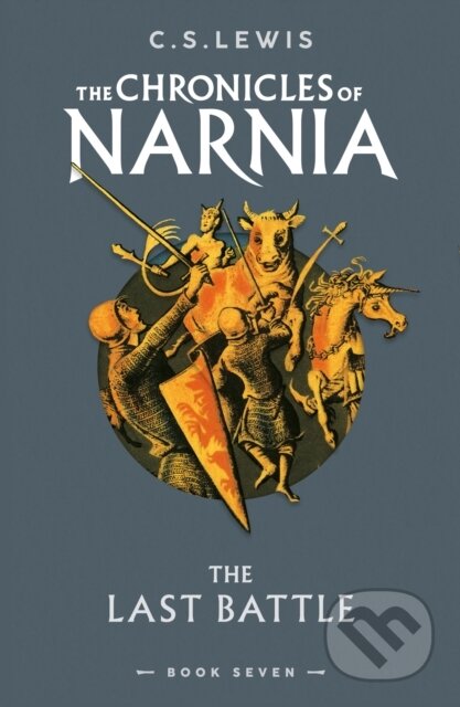 Kniha: The Last Battle (C S Lewis). HarperCollins, 2023 Kniha: The Last Battle (C S Lewis). HarperCollins, 2023