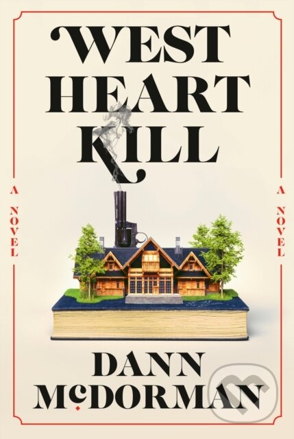 Kniha: West Heart Kill (Dann Mcdorman). , 2023 Kniha: West Heart Kill (Dann Mcdorman). , 2023