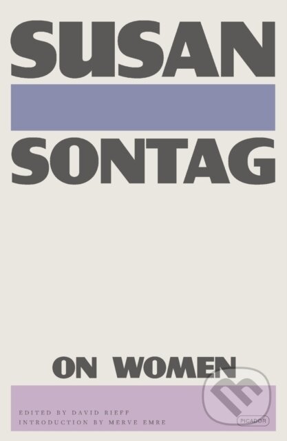 Kniha: On Women (Susan Sontag a David Rieff). Picador, 2023 Kniha: On Women (Susan Sontag a David Rieff). Picador, 2023