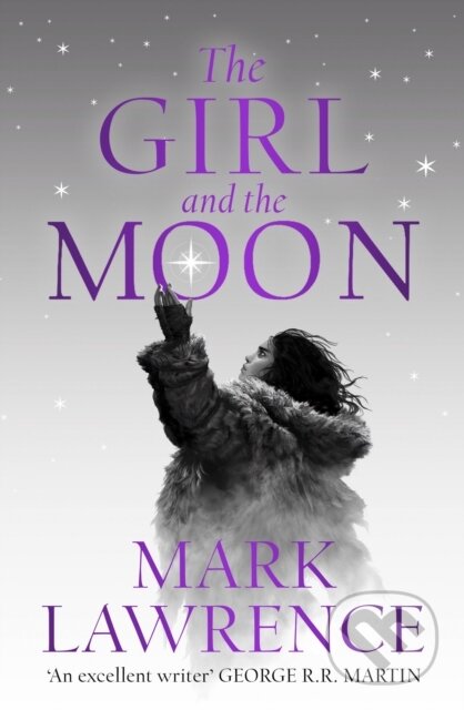 Kniha: The Girl and the Moon (Mark Lawrence). HarperCollins, 2023 Kniha: The Girl and the Moon (Mark Lawrence). HarperCollins, 2023