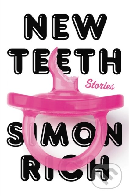 Kniha: New Teeth (Simon Rich). Back Bay Books, 2022 Kniha: New Teeth (Simon Rich). Back Bay Books, 2022