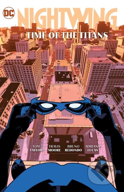 Kniha: Nightwing Vol. 5: Time of the Titans (C.S. Pacat a Tom Taylor). DC Comics, 2024 Kniha: Nightwing Vol. 5: Time of the Titans (C.S. Pacat a Tom Taylor). DC Comics, 2024
