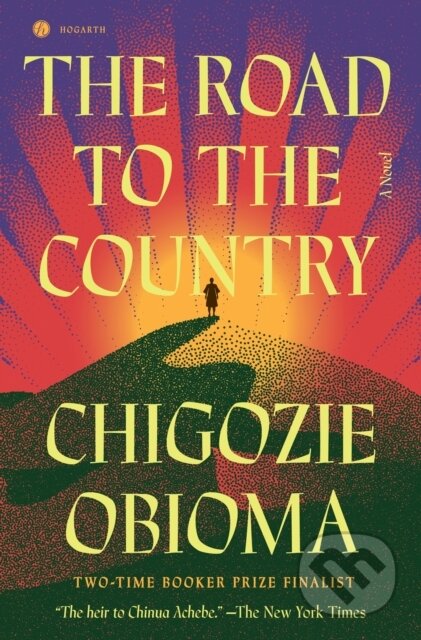 Kniha: The Road to the Country (Chigozie Obioma). Hogarth, 2024 Kniha: The Road to the Country (Chigozie Obioma). Hogarth, 2024
