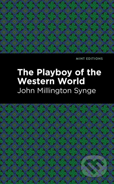 Kniha: The Playboy of the Western World (John Millington Synge). , 2021 Kniha: The Playboy of the Western World (John Millington Synge). , 2021