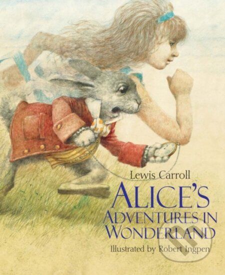 Kniha: Alice's Adventures in Wonderland (Carroll Ingpen). Welbeck, 2021 Kniha: Alice's Adventures in Wonderland (Carroll Ingpen). Welbeck, 2021