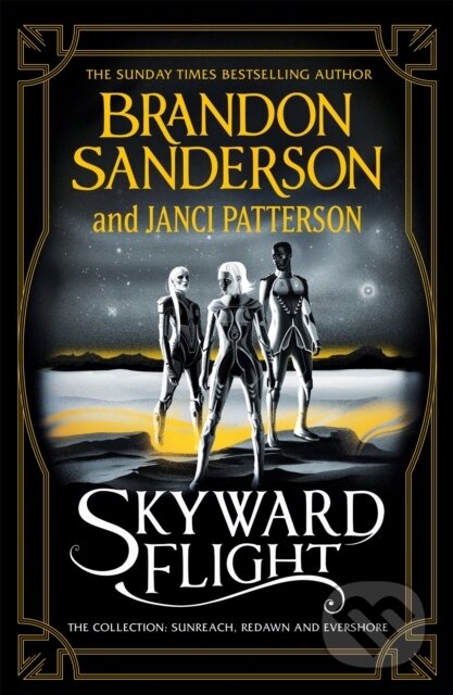 Kniha: Skyward Flight (Brandon Sanderson a Janci Patterson). Gollancz, 2022 Kniha: Skyward Flight (Brandon Sanderson a Janci Patterson). Gollancz, 2022