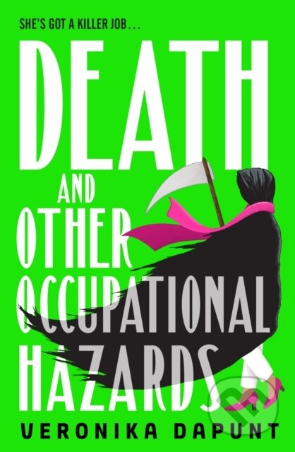 Kniha: Death and Other Occupational Hazards (Veronika Dapunt). Bantam Press, 2025 Kniha: Death and Other Occupational Hazards (Veronika Dapunt). Bantam Press, 2025
