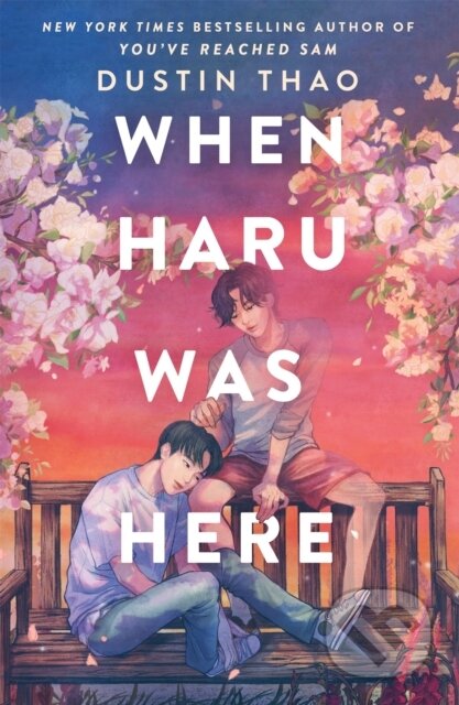Kniha: When Haru Was Here (Dustin Thao). Wednesday Books, 2024 Kniha: When Haru Was Here (Dustin Thao). Wednesday Books, 2024