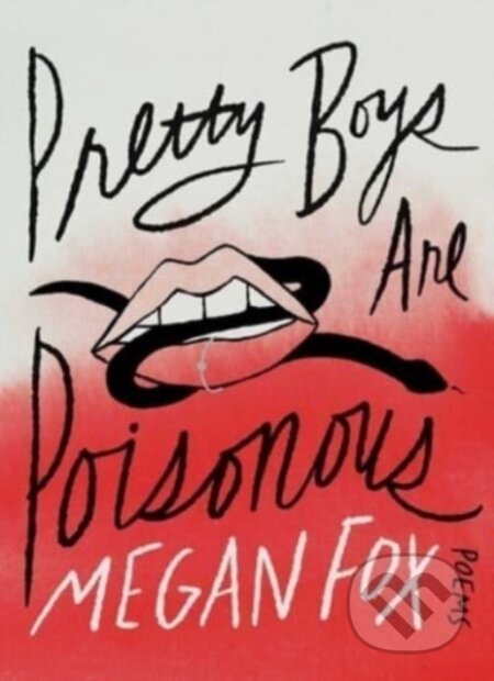 Kniha: Pretty Boys Are Poisonous (Megan Fox). Gallery Books, 2023 Kniha: Pretty Boys Are Poisonous (Megan Fox). Gallery Books, 2023