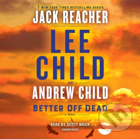 Kniha: Better Off Dead (Andrew Child a Lee Child). , 2021 Kniha: Better Off Dead (Andrew Child a Lee Child). , 2021