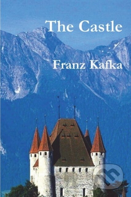 Kniha: The Castle (Franz Kafka). Must Have Books, 2021 Kniha: The Castle (Franz Kafka). Must Have Books, 2021