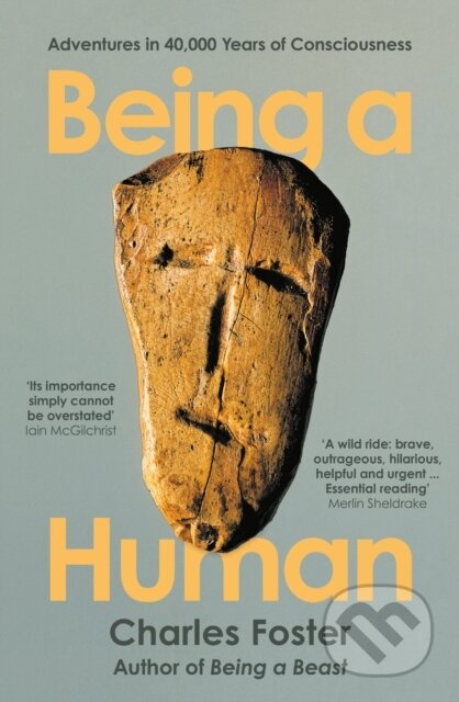 Kniha: Being a Human (Charles Foster). Profile Books, 2022 Kniha: Being a Human (Charles Foster). Profile Books, 2022