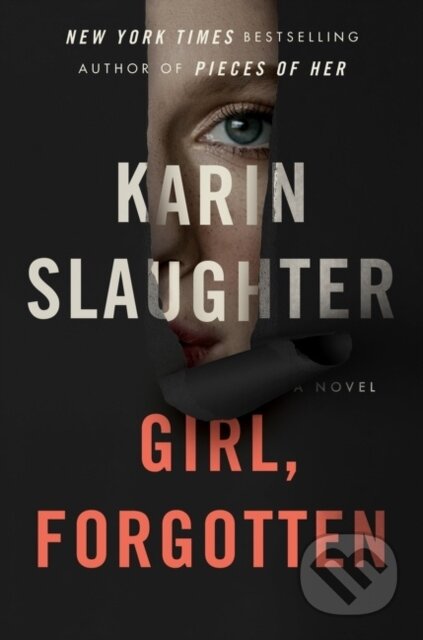 Kniha: Girl, Forgotten (Karin Slaughter). William Morrow, 2022 Kniha: Girl, Forgotten (Karin Slaughter). William Morrow, 2022