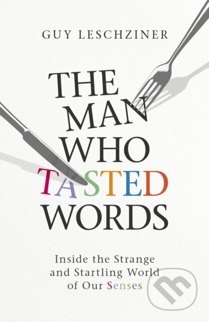 Kniha: The Man Who Tasted Words (Dr Guy Leschziner). Simon & Schuster, 2022 Kniha: The Man Who Tasted Words (Dr Guy Leschziner). Simon & Schuster, 2022