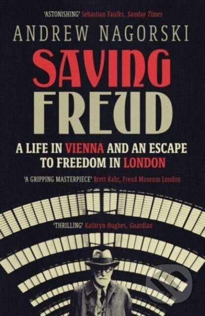 Kniha: Saving Freud (Andrew Nagorski). Icon Books, 2023 Kniha: Saving Freud (Andrew Nagorski). Icon Books, 2023