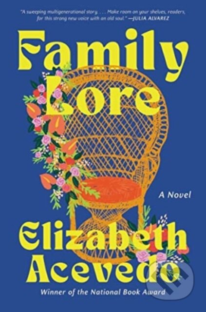 Kniha: Family Lore (Elizabeth Acevedo). Ecco, 2023 Kniha: Family Lore (Elizabeth Acevedo). Ecco, 2023