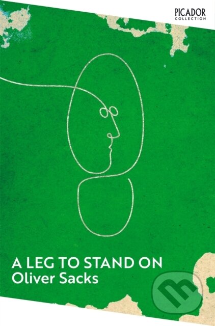Kniha: A Leg to Stand On (Oliver Sacks). Picador, 2023 Kniha: A Leg to Stand On (Oliver Sacks). Picador, 2023