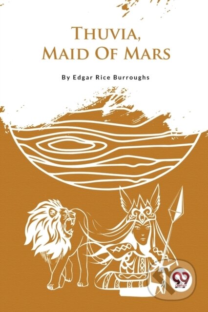 Kniha: Thuvia, Maid of Mars (Edgar Rice Burroughs). Double 9 Books LLP, 2023 Kniha: Thuvia, Maid of Mars (Edgar Rice Burroughs). Double 9 Books LLP, 2023