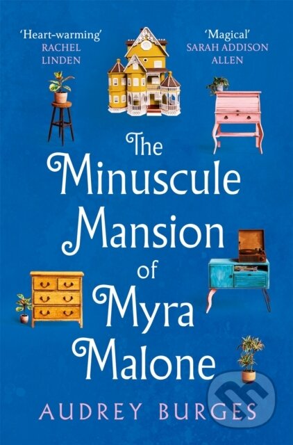 Kniha: The Minuscule Mansion of Myra Malone (Audrey Burges). Pan Books, 2024 Kniha: The Minuscule Mansion of Myra Malone (Audrey Burges). Pan Books, 2024