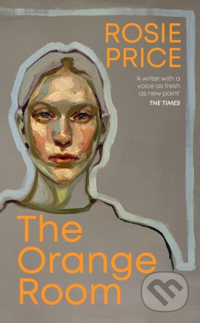 Kniha: The Orange Room (Rosie Price). Harvill Secker, 2024 Kniha: The Orange Room (Rosie Price). Harvill Secker, 2024