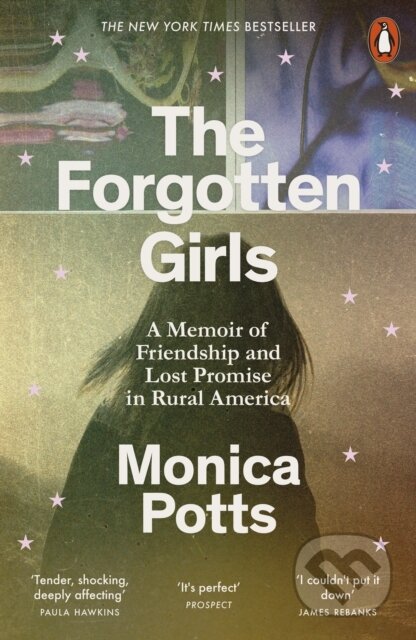 Kniha: The Forgotten Girls (Monica Potts). Penguin Books, 2024 Kniha: The Forgotten Girls (Monica Potts). Penguin Books, 2024