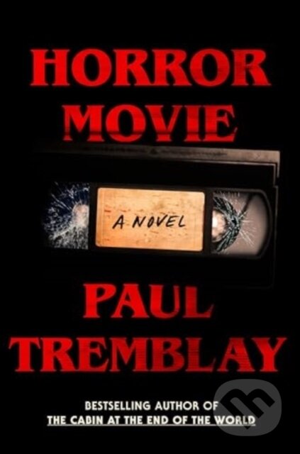 Kniha: Horror Movie (Paul Tremblay). , 2024 Kniha: Horror Movie (Paul Tremblay). , 2024